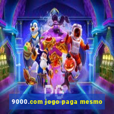 9000.com jogo paga mesmo